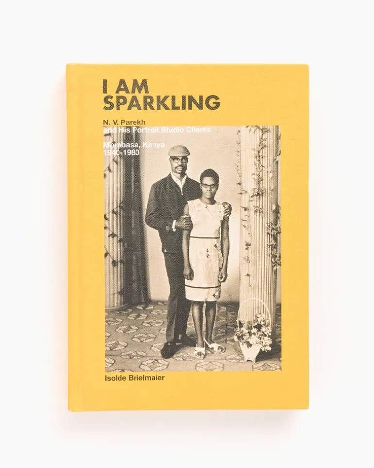 I Am Sparkling N.V. Parekh & His Portrait Studio Clients: Mombasa, Kenya, 1940-1980